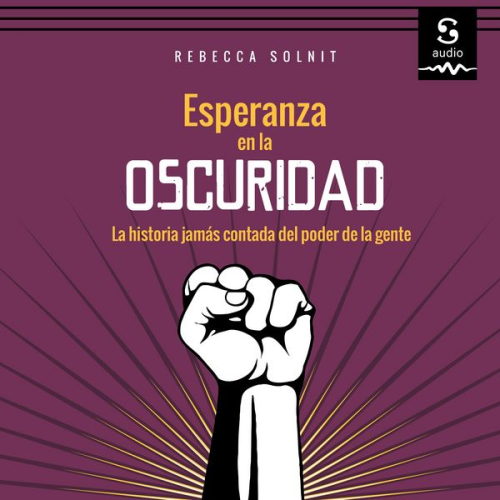 Rebecca Solnit - Esperanza en la oscuridad