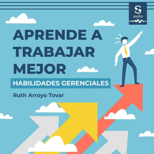 Ruth Arroyo Tovar - Aprende a trabajar mejor