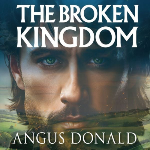 Angus Donald - The Broken Kingdom