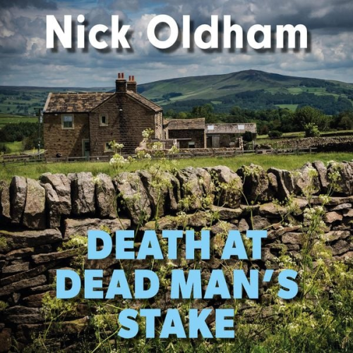 Nick Oldham - Death at Dead Man's Stake