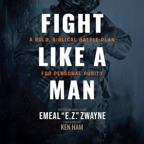 Emeal "E..Z." Zwayne - Fight Like a Man