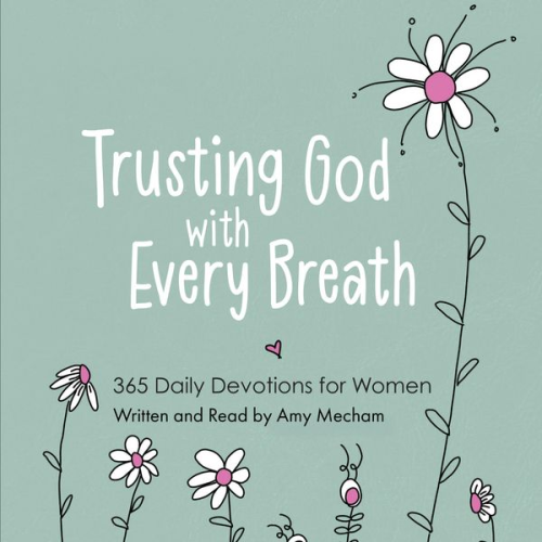 Amy Mecham - Trusting God with Every Breath