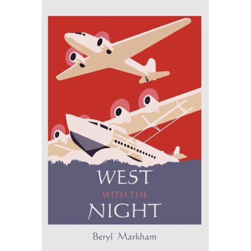 Beryl Markham - West with the Night