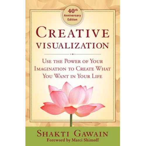 Shakti Gawain - Creative Visualization