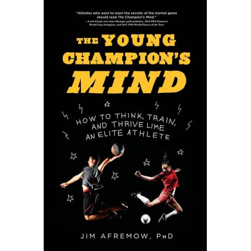 Jim Afremow - The Young Champion's Mind