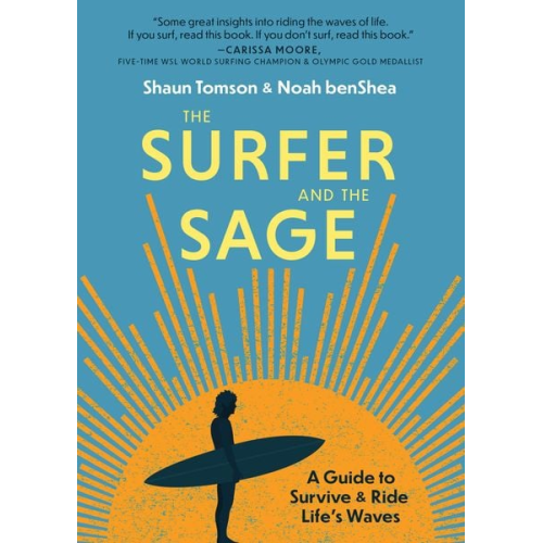 Noah BenShea Shaun Tomson - The Surfer and the Sage