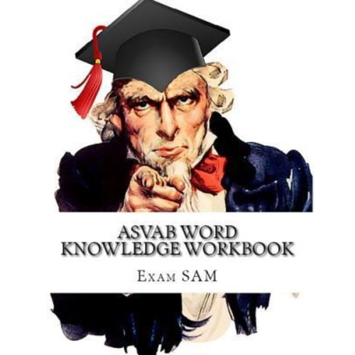 Exam Sam - ASVAB Word Knowledge Workbook