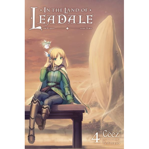 Ceez - In the Land of Leadale, Vol. 4 (Light Novel)