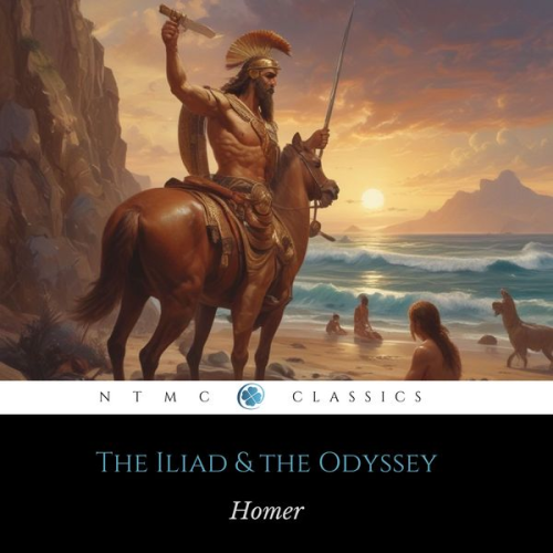 Homer - HOMER: The Iliad & the Odyssey