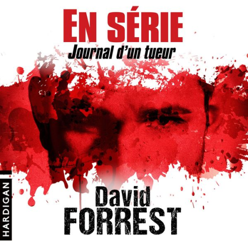 David Forrest - En Série - Journal d'un tueur