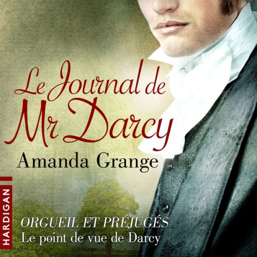 Amanda Grange - Le Journal de Mr Darcy