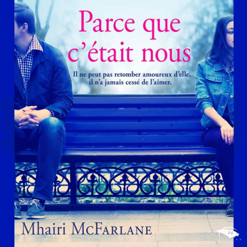 Mhairi McFarlane - Parce que c'était nous