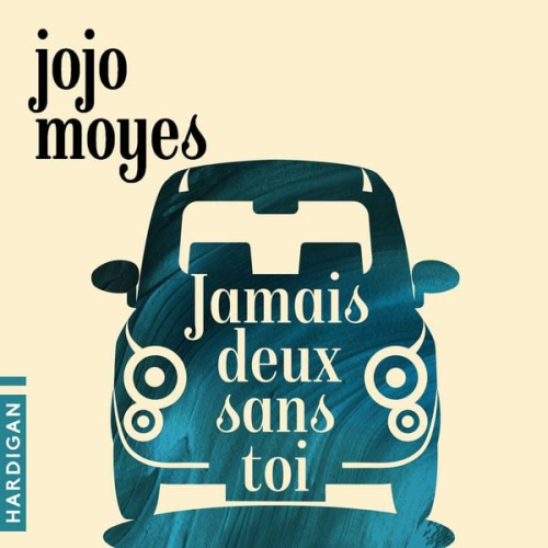 Jojo Moyes - Jamais deux sans toi