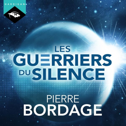 Pierre Bordage - Les Guerriers du silence