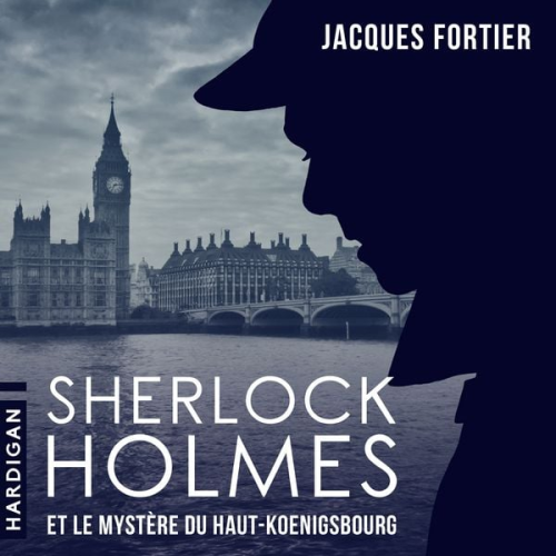 Jacques Fortier - Sherlock Holmes et le mystère du Haut-Koenigsbourg