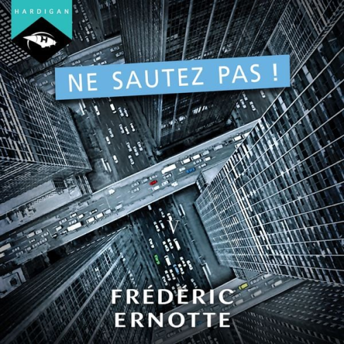 Frédéric Ernotte - Ne sautez pas !