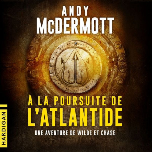 Andy McDermott - À la poursuite de l'Atlantide