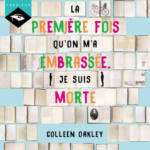 Colleen Oakley - La première fois qu'on m'a embrassée, je suis morte