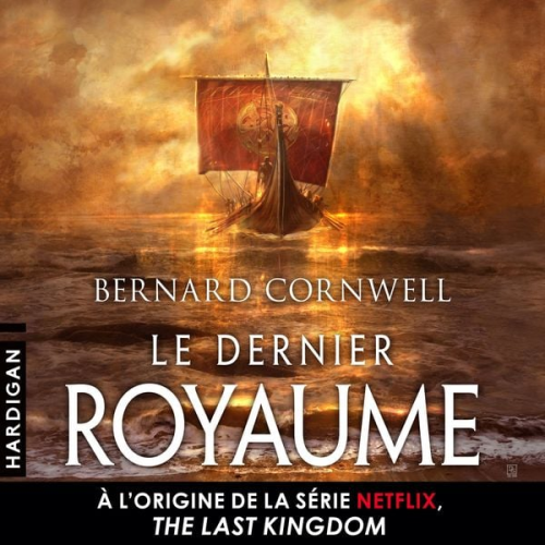 Bernard Cornwell - Le Dernier Royaume