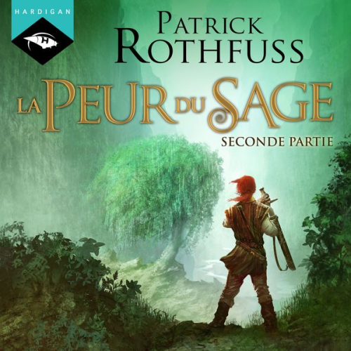 Patrick Rothfuss - La Peur du Sage - Seconde partie