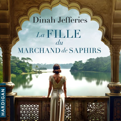 Dinah Jefferies - La Fille du marchand de saphirs