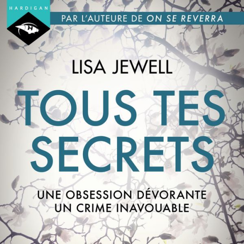 Lisa Jewell - Tous tes secrets