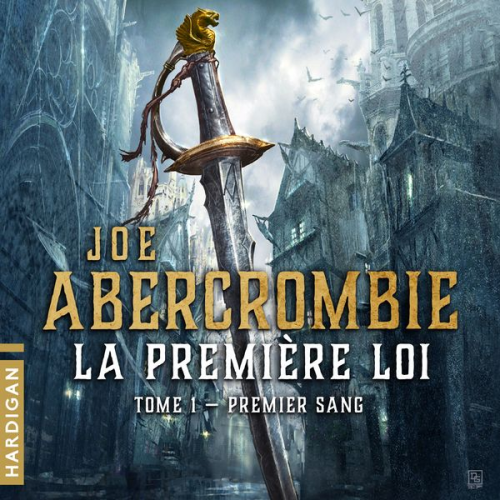 Joe Abercrombie - Premier sang