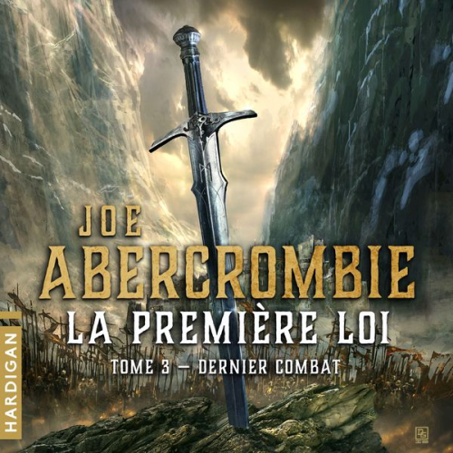 Joe Abercrombie - Dernier Combat