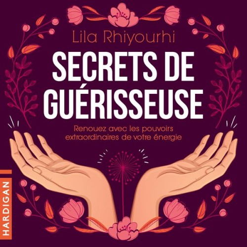 Lila Rhiyourhi - Secrets de guérisseuse