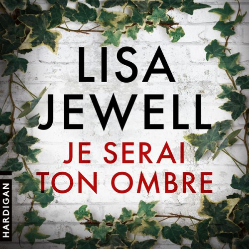 Lisa Jewell - Je serai ton ombre