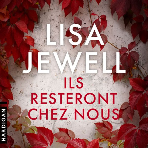 Lisa Jewell - Ils resteront chez nous