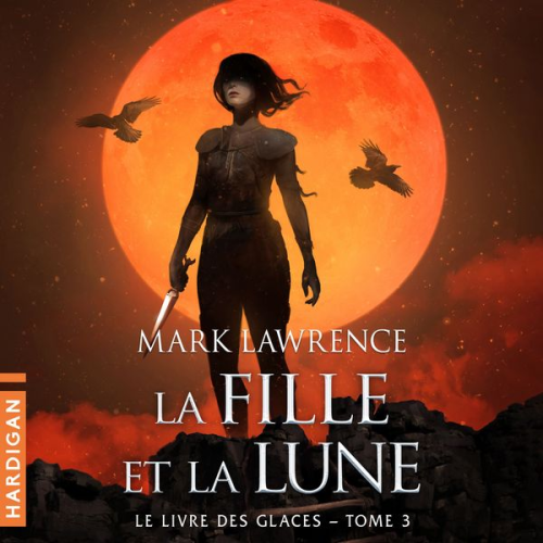 Mark Lawrence - La Fille et la Lune