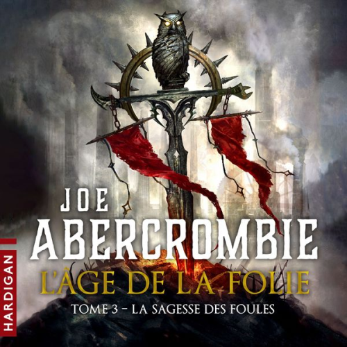 Joe Abercrombie - La Sagesse des foules