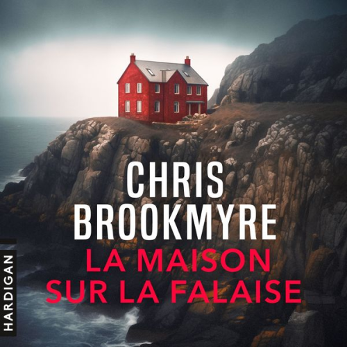 Chris Brookmyre - La maison sur la falaise