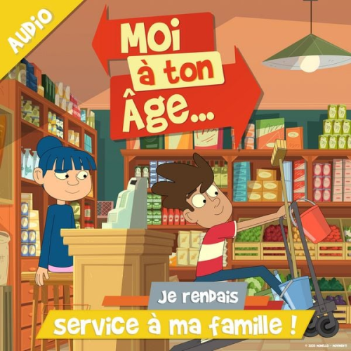 Moi à. ton âge - Je rendais service à ma famille !