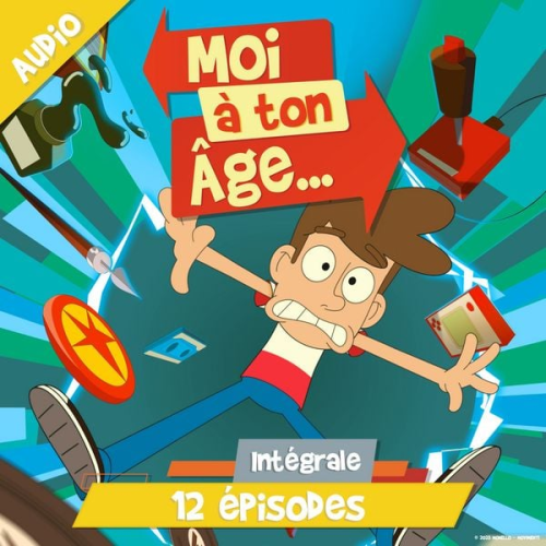 Moi à. ton âge - Moi à ton âge - L'intégrale