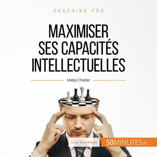 Maïlys Charlier - Maximiser ses capacités intellectuelles