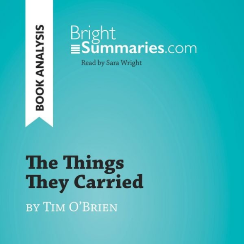 Bright Summaries - The Things They Carried by Tim O'Brien (Book Analysis)