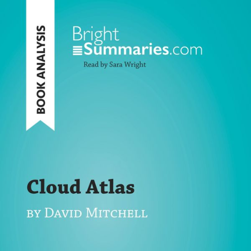 Bright Summaries - Cloud Atlas by David Mitchell (Book Analysis)