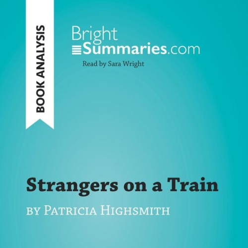 Bright Summaries - Strangers on a Train by Patricia Highsmith (Book Analysis)