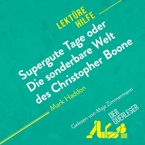 Steve MacGregor DerQuerleser Alexandra Faivre - Supergute Tage oder Die sonderbare Welt des Christopher Boone von Mark Haddon (Lektürehilfe)