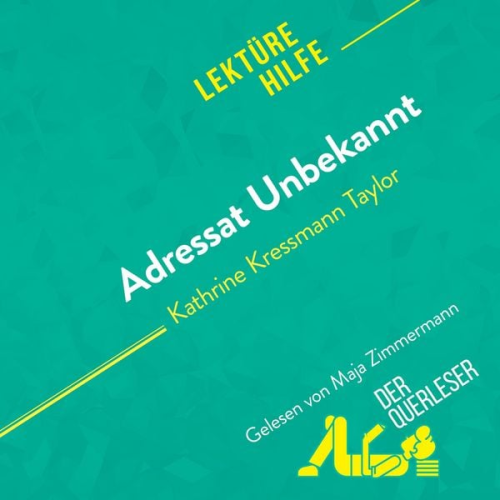 Sandrine Guihéneuf Alexandre Randal Miriam Traub - Adressat Unbekannt von Kathrine Kressmann Taylor (Lektürehilfe)