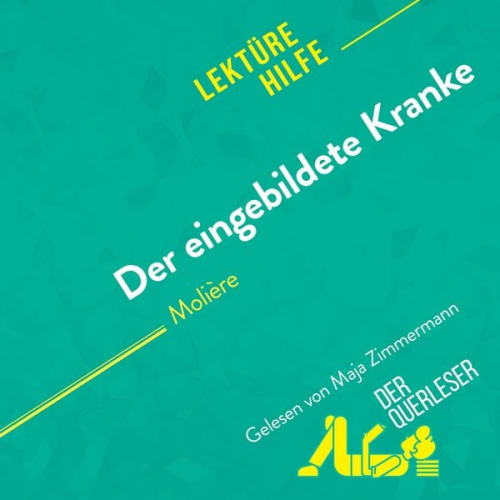 Johanne Boursoit Johanna Biehler Miriam Traub - Der eingebildete Kranke von Molière (Lektürehilfe)