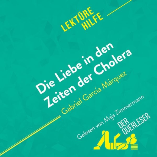 Natalia Torres Behar DerQuerleser Mareike Lobeck - Die Liebe in den Zeiten der Cholera von Gabriel García Márquez (Lektürehilfe)