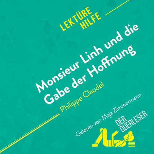 Der Querleser - Monsieur Linh und die Gabe der Hoffnung von Philippe Claudel (Lektürehilfe)