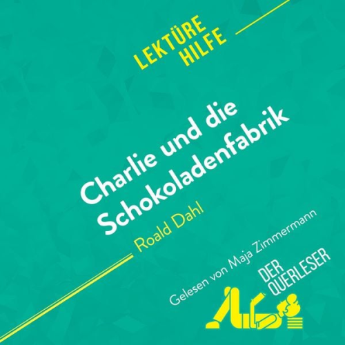 Dominique Coutant-Defer Johanna Biehler Leonie Kremer - Charlie und die Schokoladenfabrik von Roald Dahl (Lektürehilfe)