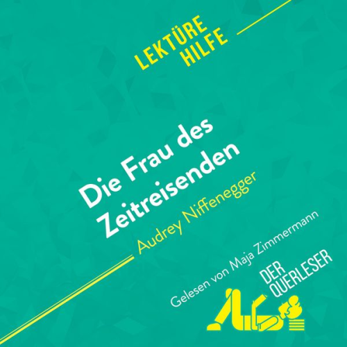 Sarah Barnett-Benelli DerQuerleser Alexandra Faivre - Die Frau des Zeitreisenden von Audrey Niffenegger (Lektürehilfe)