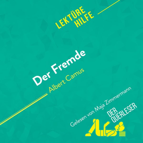 Pierre Weber Larissa Duval Miriam Traub - Der Fremde von Albert Camus (Lektürehilfe)