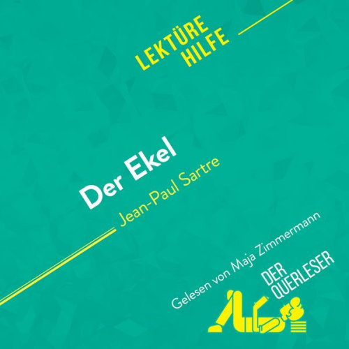 Catherine Nelissen Pauline Coullet Alexandra Faivre - Der Ekel von Jean-Paul Sartre (Lektürehilfe)