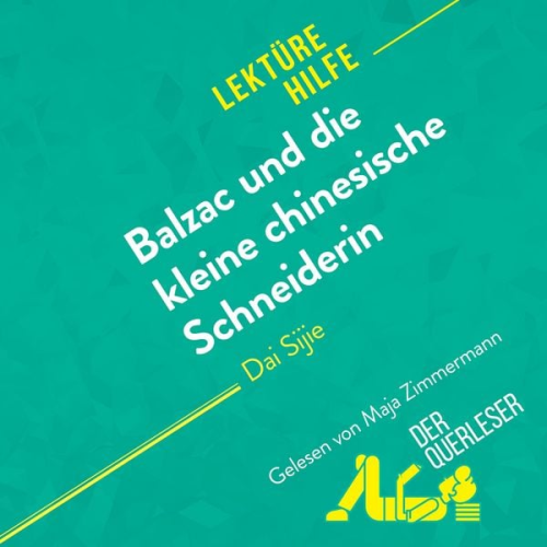 Lauriane Sable Florence Balthasar Miriam Traub - Balzac und die kleine chinesische Schneiderin von Dai Sijie (Lektürehilfe)